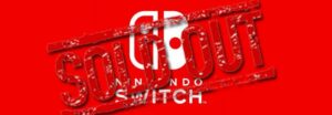 switch sold out