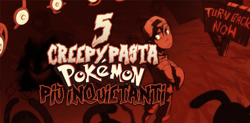 Le cinque creepypasta a tema Pokémon più inquietanti