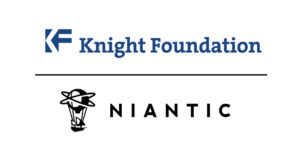 Niantic & Knight Foundation