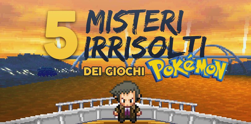 Cinque misteri irrisolti dei giochi Pokémon
