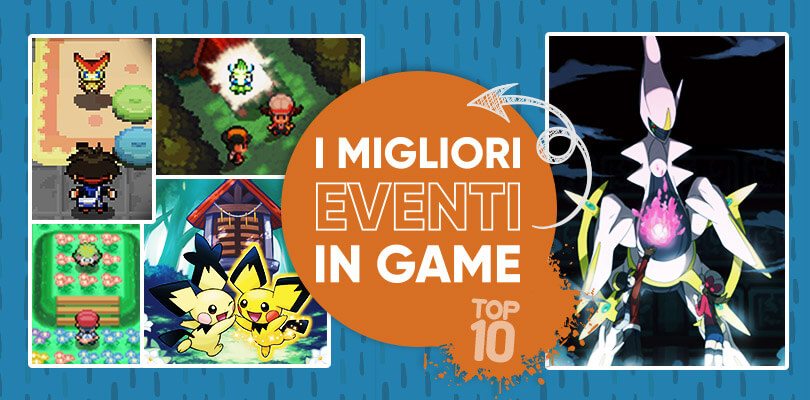 I 10 migliori eventi in-game presenti nei giochi Pokémon