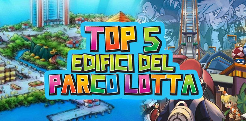 I cinque edifici del Parco Lotta più belli dei giochi Pokémon