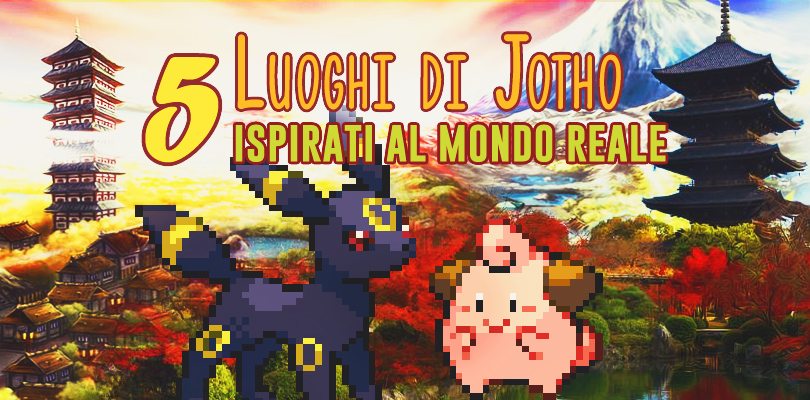 5 luoghi di Johto ispirati al mondo reale