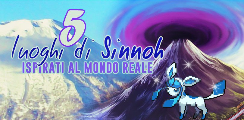 5 luoghi di Sinnoh ispirati al mondo reale