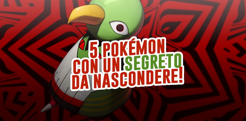 Cinque Pokémon con un segreto da nascondere