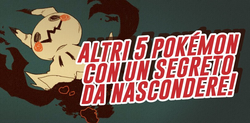 Altri cinque Pokémon che nascondono un segreto