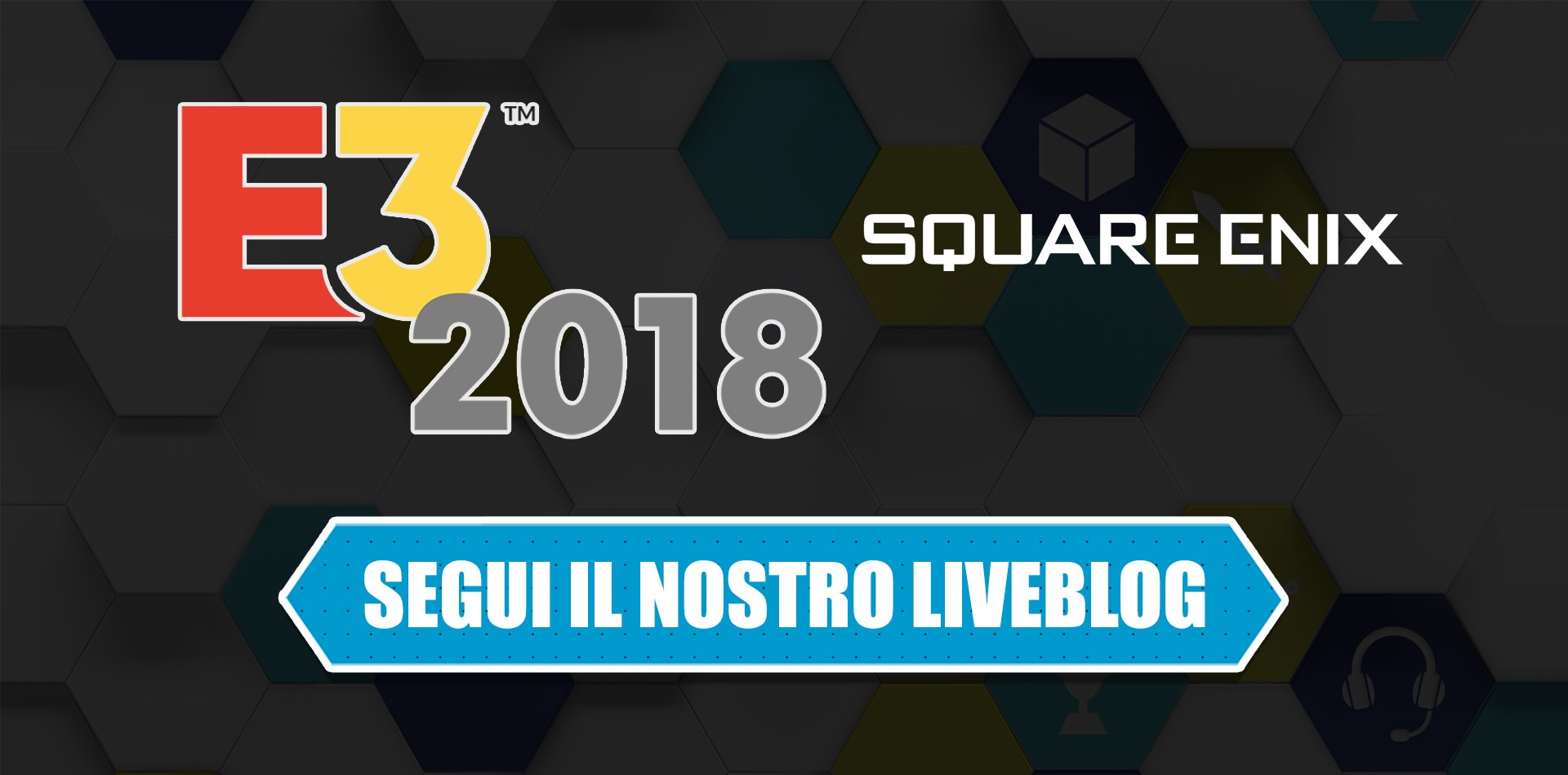 E3 2018: segui il liveblog della conferenza Square Enix l'11 giugno dalle 19.00