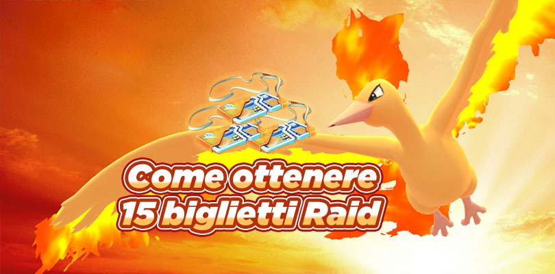 [GUIDA] Come ottenere 15 biglietti Raid anziché 5 durante il Moltres Day