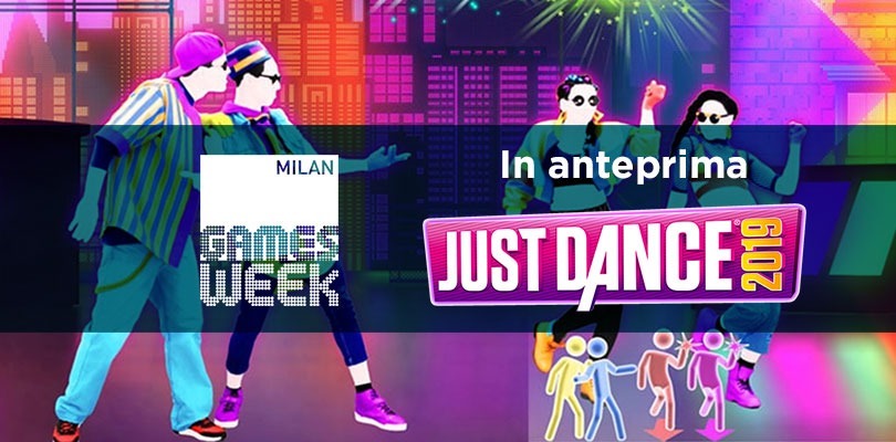 Just Dance 2019 in anteprima al Milan Games Week: ecco le nostre impressioni!