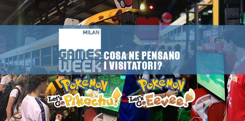 Pokémon Let's Go al Milan Games Week: cosa ne pensano i visitatori?