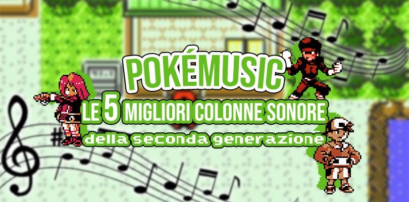 PokéMusic: le 5 colonne sonore più belle di seconda generazione