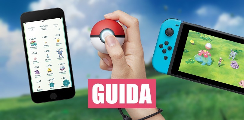 [GUIDA] Tutto quello che c'è da sapere sul collegamento tra Pokémon: Let's Go, Pokémon GO e Poké Ball Plus