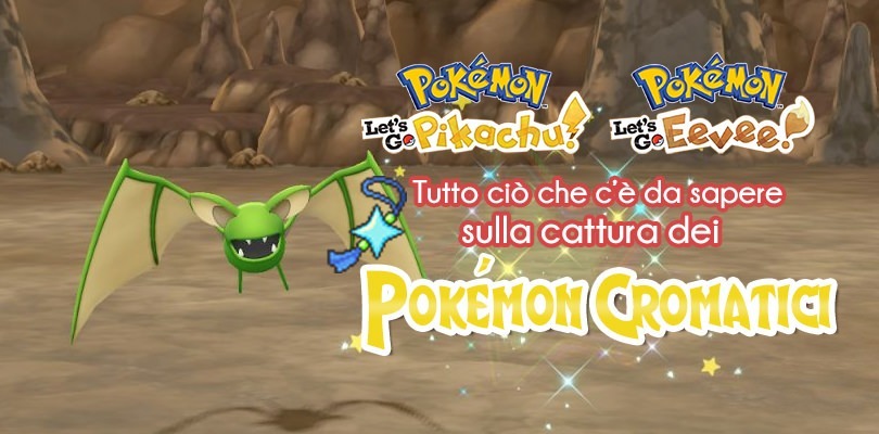 Tutto ciò che c'è da sapere sulla cattura dei Pokémon cromatici in Pokémon Let's Go Pikachu e Eevee