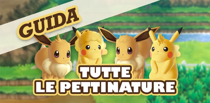 [GUIDA] Come fare tutte le pettinature di Pikachu e Eevee in Pokémon: Let's Go