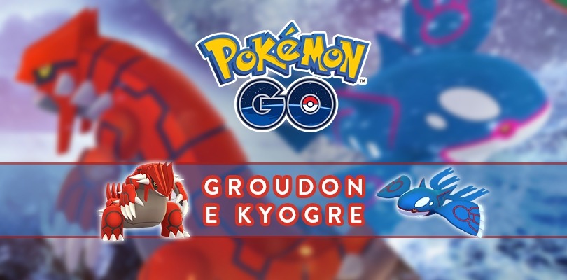 [GUIDA] Come affrontare al meglio Kyogre e Groudon in Pokémon GO