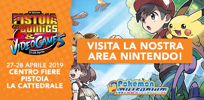 L'Area Nintendo di Pokémon Millennium ti aspetta al Pistoia Non Solo Comics il 27 e 28 aprile!