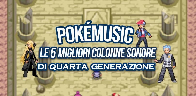 PokéMusic: le più belle colonne sonore di quarta generazione