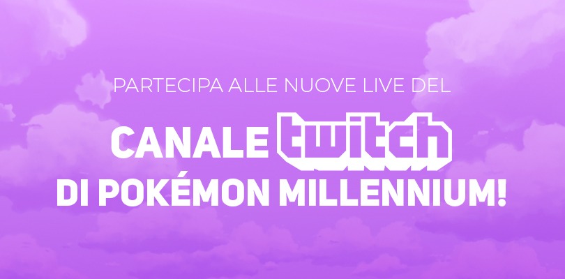 Riparte ufficialmente il canale Twitch di Pokémon Millennium