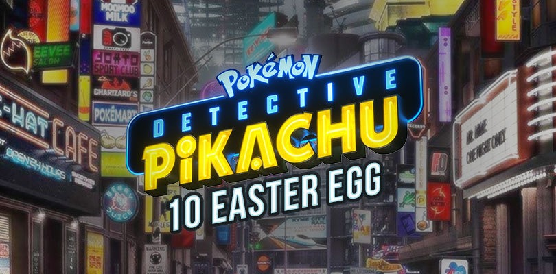 Alla scoperta degli Easter egg di Detective Pikachu