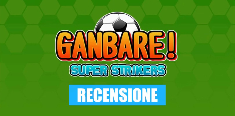 [RECENSIONE] Ganbare! Super Strikers unisce calcio e RPG tattico a turni