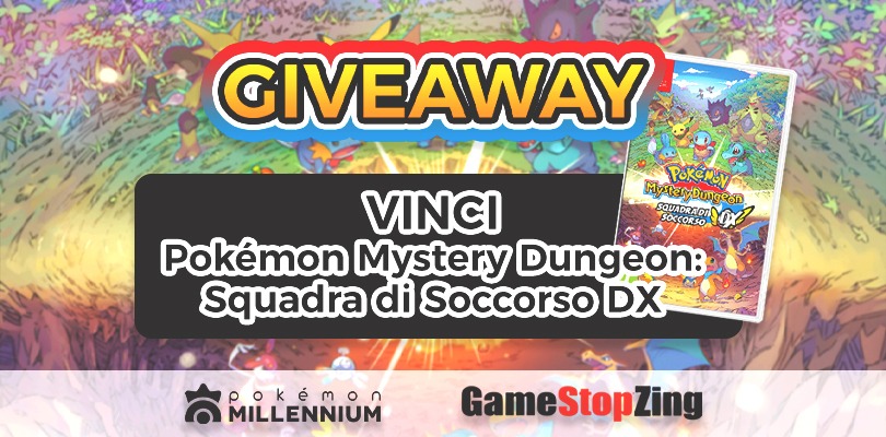 GIVEAWAY SPECIALE: Ricevi gratis Pokémon Mystery Dungeon con Pokémon Millennium e GameStopZing!