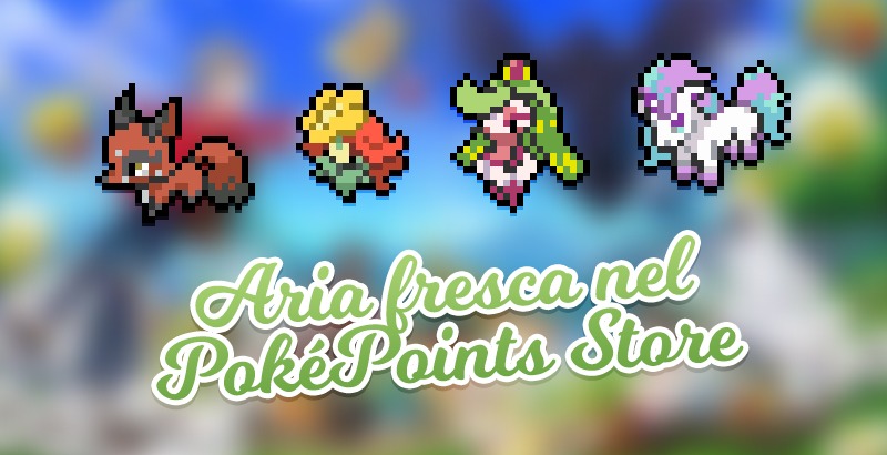 Una ventata di aria fresca arriva sul PokéPoints Store