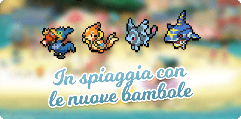 Ritorna in spiaggia con le bambole del PokéPoints Store