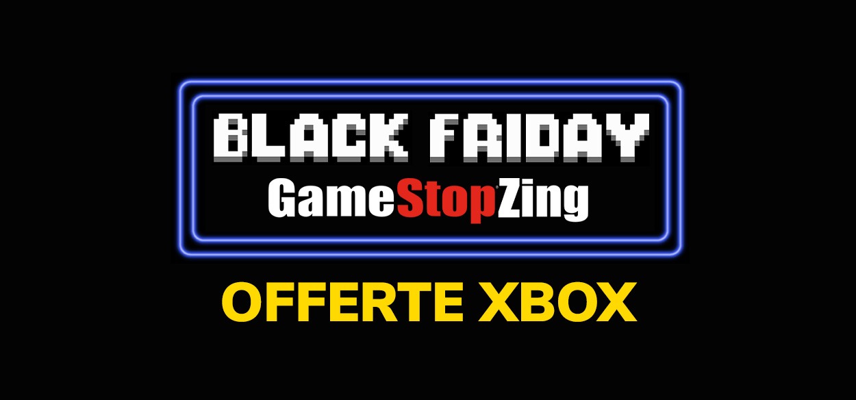 Le offerte Xbox diventano protagoniste nel Black Friday di GameStopZing