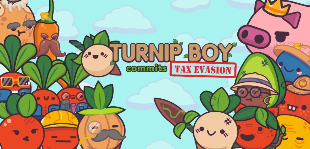turnip boy commits tax evasion