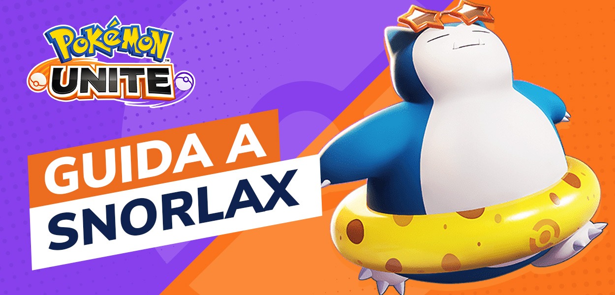 Pokémon UNITE, Guida video e build a Snorlax