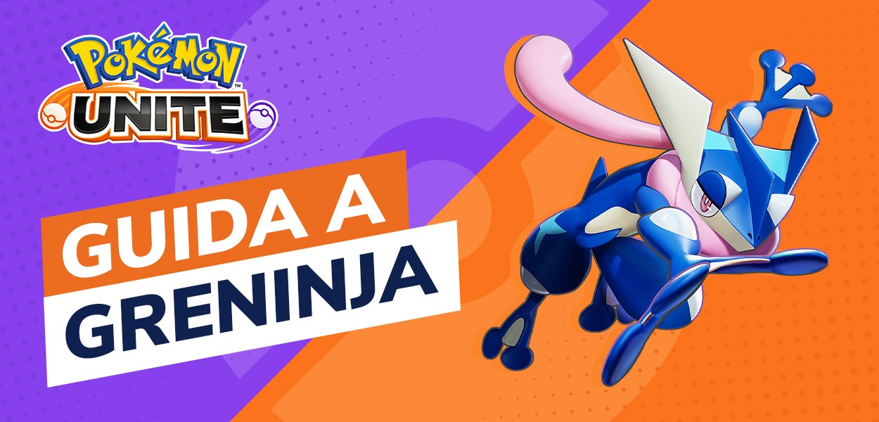 ◓ Guia do Iniciante: Todas as informações e builds recomendadas do Greninja  no jogo Pokémon UNITE