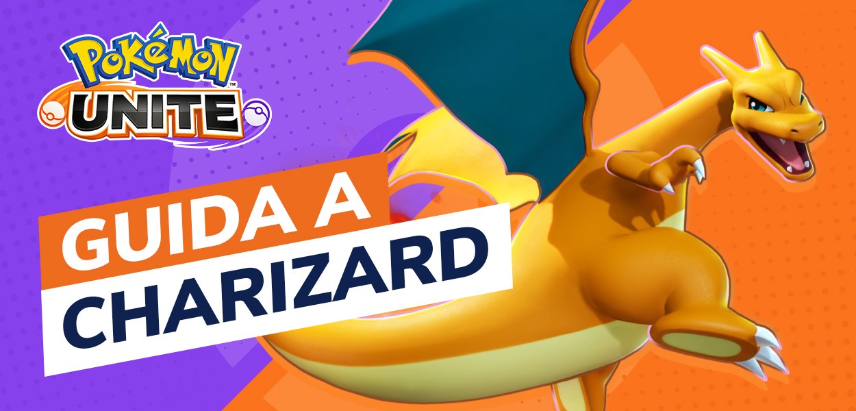 Pokémon UNITE, Guida video e build a Charizard