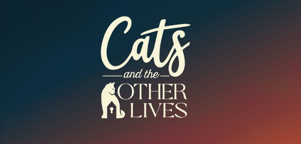 Cats and the Other Lives