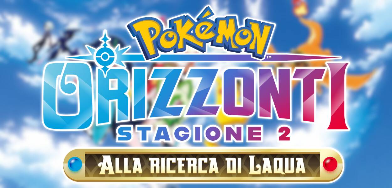 Orizzonti Pokémon - Stagione 2: Alla ricerca di Laqua è in arrivo su Boing a maggio