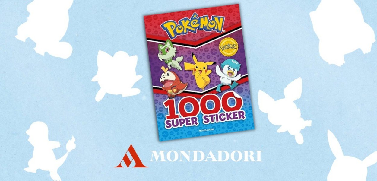 Mondadori presenta Pokémon 1000 super sticker: la scusa perfetta per sentirti di nuovo un bambino