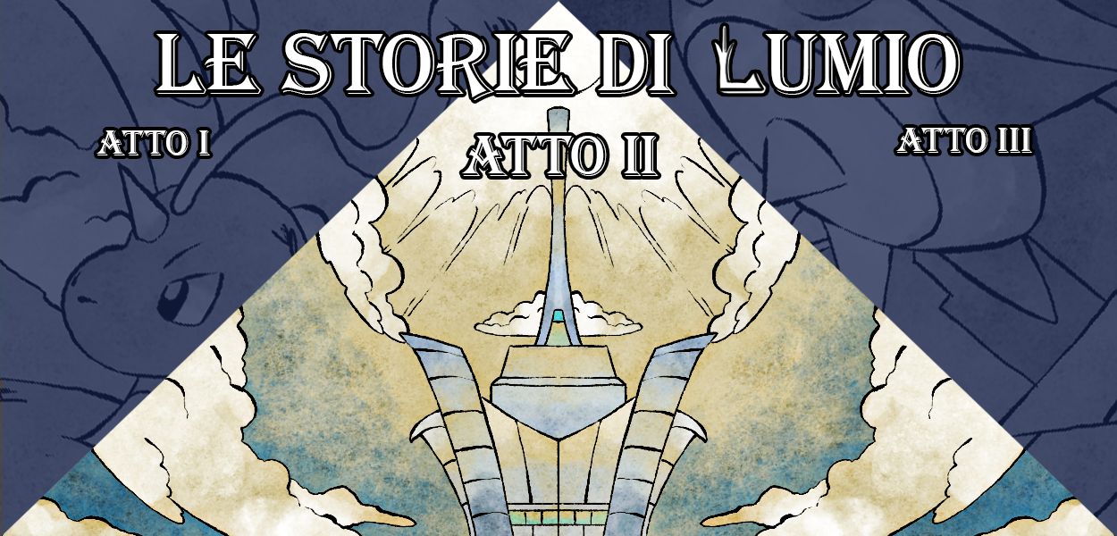 Le Storie di Lumio – Atto II