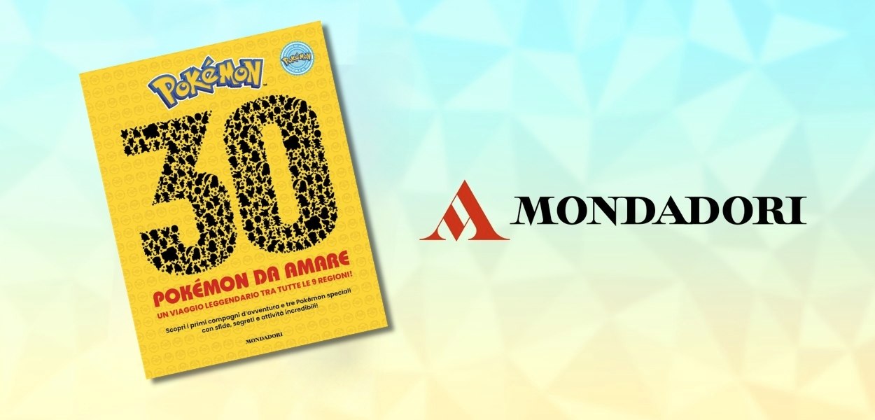 Arriva il nuovo libro Pokémon di Mondadori: 30 Pokémon da amare per festeggiare 30 anni di avventure