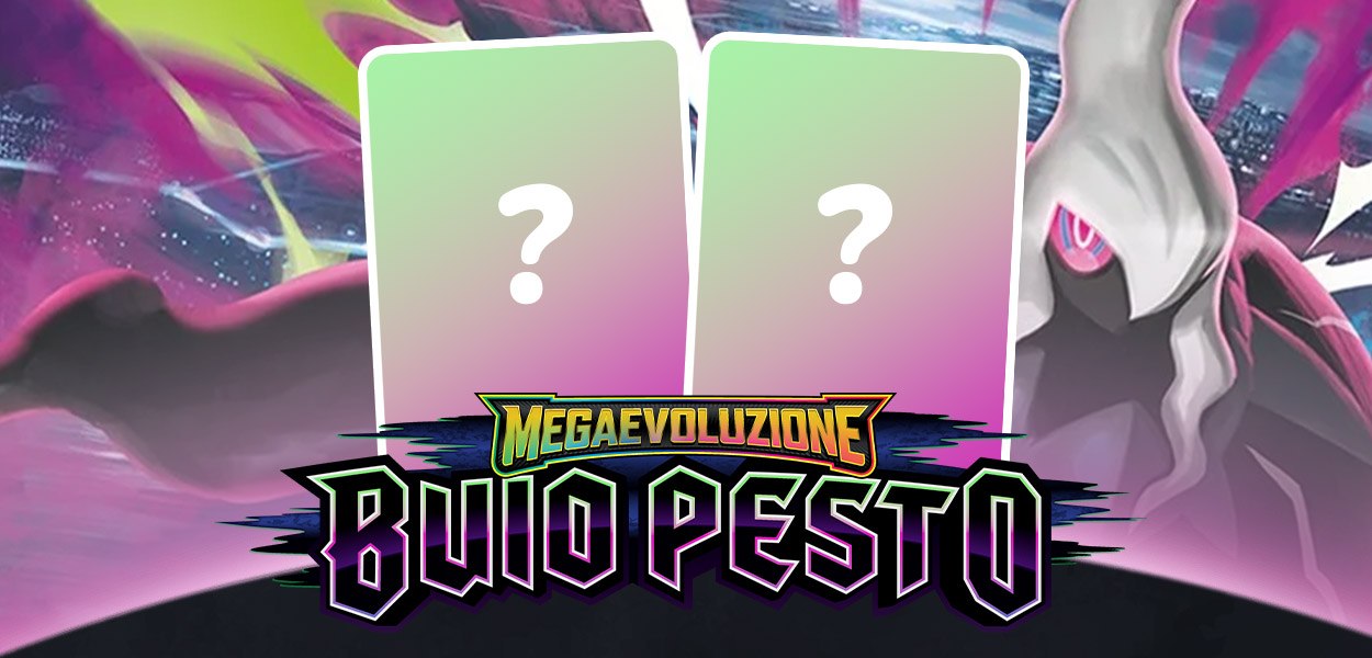 Vi sveliamo in anteprima due carte dalla nuova espansione del GCC Pokémon Megaevoluzione – Buio Pesto