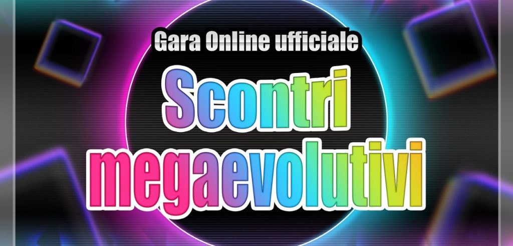 Gara Online Scontri megaevolutivi